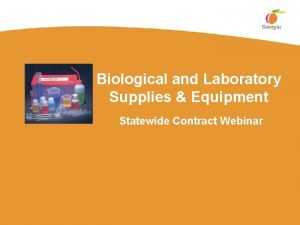 Biological and Laboratory Supplies Equipment Statewide Contract Webinar