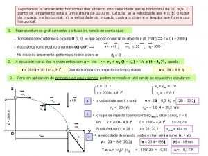 Supoamos o lanzamento horizontal dun obxecto con velocidade