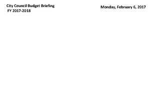 City Council Budget Briefing FY 2017 2018 Tradition