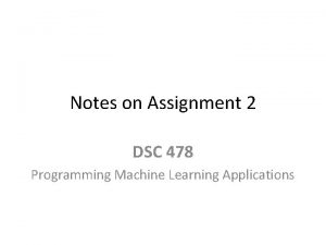 Notes on Assignment 2 DSC 478 Programming Machine