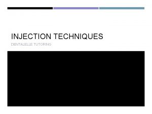 INJECTION TECHNIQUES DENTALELLE TUTORING MAXILLARY TECHNIQUES SUPRAPERIOSTEAL This