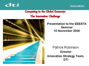 Innovation Competing in the Global Economy The Innovation