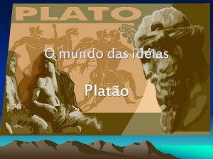O mundo das idias Plato Empdocles e Demcrito