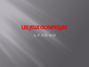 LES JEUX OLYMPIQUES A P M R et