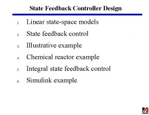 State Feedback Controller Design 1 Linear statespace models