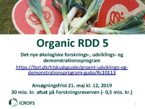 Organic RDD 5 Det nye kologiske forsknings udviklings