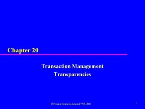 Chapter 20 Transaction Management Transparencies Pearson Education Limited