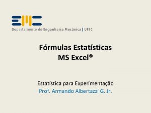 Frmulas Estatsticas MS Excel Estatstica para Experimentao Prof