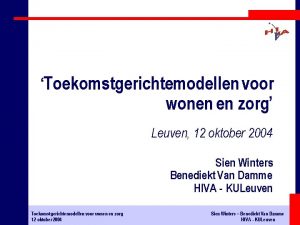Toekomstgerichtemodellen voor wonen en zorg Leuven 12 oktober