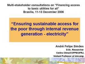 Multistakeholder consultations on Financing access to basic utilities