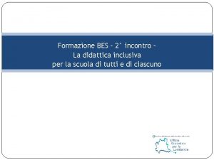 Formazione BES 2 incontro La didattica inclusiva per