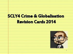 SCLY 4 Crime Globalisation Revision Cards 2014 1