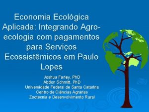 Economia Ecolgica Aplicada Integrando Agroecologia com pagamentos para