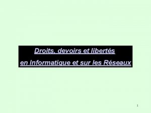 Droits devoirs et liberts en Informatique et sur