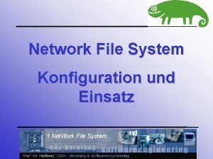 Network File System Konfiguration und Einsatz 1 Net