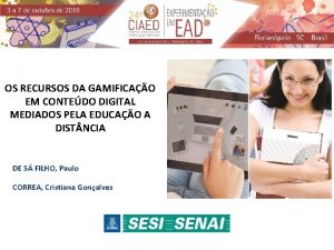 OS RECURSOS DA GAMIFICAO EM CONTEDO DIGITAL MEDIADOS