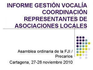 INFORME GESTIN VOCALA COORDINACIN REPRESENTANTES DE ASOCIACIONES LOCALES