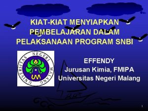 KIATKIAT MENYIAPKAN PEMBELAJARAN DALAM PELAKSANAAN PROGRAM SNBI EFFENDY