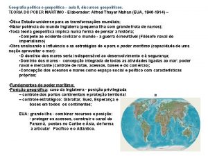 Geografia poltica e geopoltica aula II discursos geopolticos