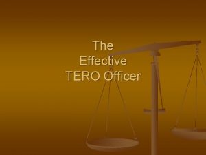 The Effective TERO Officer Knowledge Skills Needed Perso