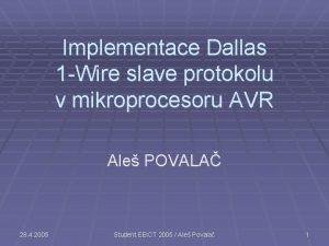 Implementace Dallas 1 Wire slave protokolu v mikroprocesoru