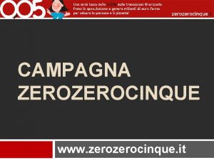 CAMPAGNA ZEROCINQUE www zerocinque it I promotori della
