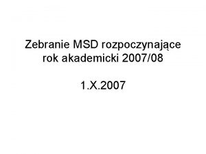 Zebranie MSD rozpoczynajce rok akademicki 200708 1 X