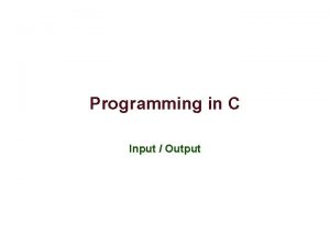 Programming in C Input Output stdin stdout stderr