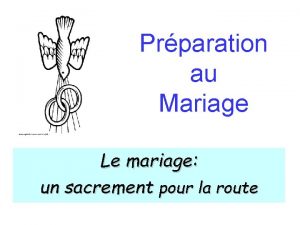 Prparation au Mariage Le mariage un sacrement pour