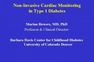 NonInvasive Cardiac Monitoring in Type 1 Diabetes Marian