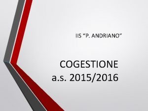 IIS P ANDRIANO COGESTIONE a s 20152016 Con