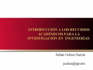 INTRODUCCIN A LOS RECURSOS ACADMICOS PARA LA INVESTIGACIN