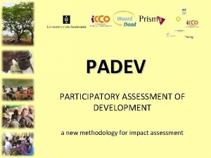 PADEV PARTICIPATORY ASSESSMENT OF DEVELOPMENT a new methodology