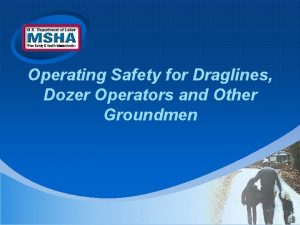 Operating Safety for Draglines Dozer Operators and Other