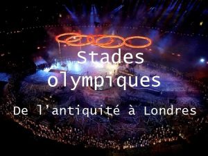 Stades olympiques De lantiquit Londres Jeux olympique antiques