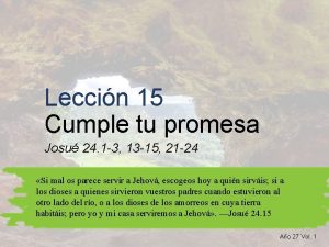 Leccin 15 Cumple tu promesa Josu 24 1