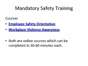 Mandatory Safety Training Courses Employee Safety Orientation Workplace