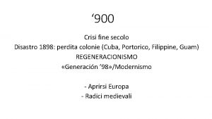 900 Crisi fine secolo Disastro 1898 perdita colonie