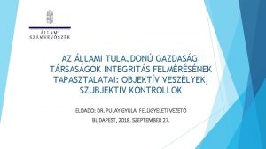 AZ LLAMI TULAJDON GAZDASGI TRSASGOK INTEGRITS FELMRSNEK TAPASZTALATAI