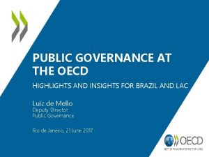 PUBLIC GOVERNANCE AT THE OECD HIGHLIGHTS AND INSIGHTS