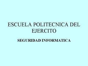 ESCUELA POLITECNICA DEL EJERCITO SEGURIDAD INFORMATICA INTRODUCCION PLAN