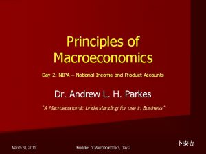 Principles of Macroeconomics Day 2 NIPA National Income