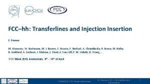 FCChh Transferlines and Injection Insertion E Renner M