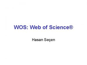 WOS Web of Science Hasan Seen Web of