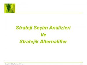 Strateji Seim Analizleri Ve Stratejik Alternatifler Copyright 2007