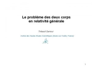 Le problme des deux corps en relativit gnrale