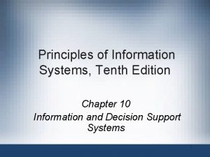 Principles of Information Systems Tenth Edition Chapter 10