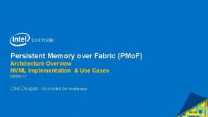 Persistent Memory over Fabric PMo F Architecture Overview