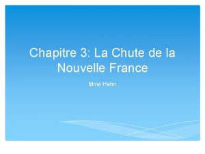 Chapitre 3 La Chute de la Nouvelle France