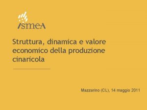 Struttura dinamica e valore economico della produzione cinaricola